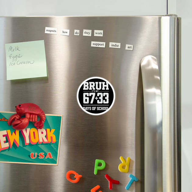 Bruh Its My 67 33 Days of School 100 Days Funny 6 7 Meme by shirtlux